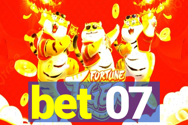 bet 07